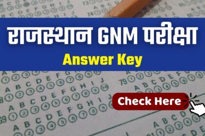 Rajasthan GNM Answer Key 2024: आंसर की डाउनलोड